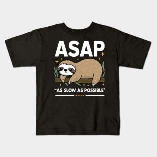 ASAP (As Slow As Possible) Kids T-Shirt